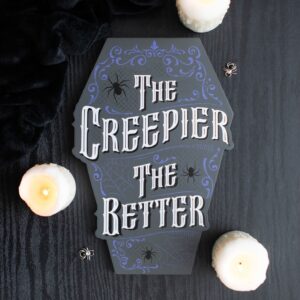 The Creepier The Better houten wandbord